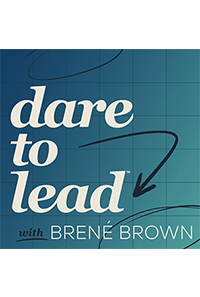"Dare to Lead with Brene Brown"