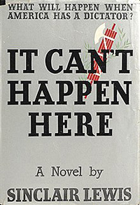 "It Can't Happen Here" by Sinclair Lewis