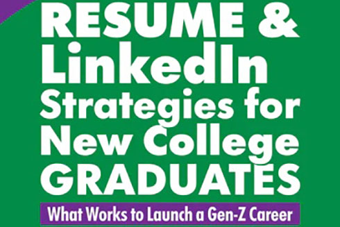 Resume and LinkedIn Strategies for New College Graduates